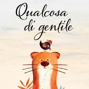 Qualcosa di gentile